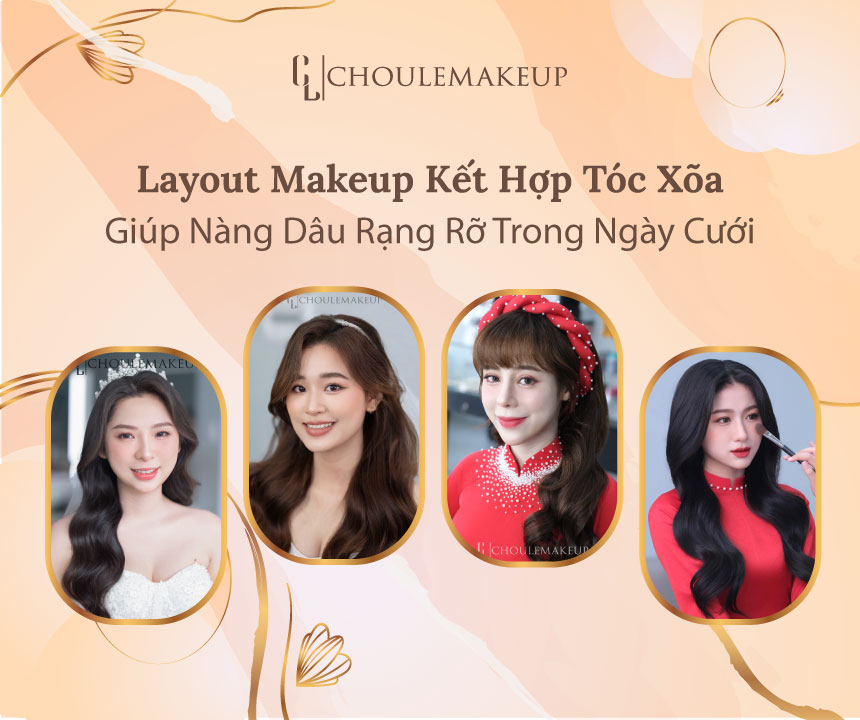 choule makeup trang điểm cô dâu bridal makeup tóc xõa cho ngày cưới