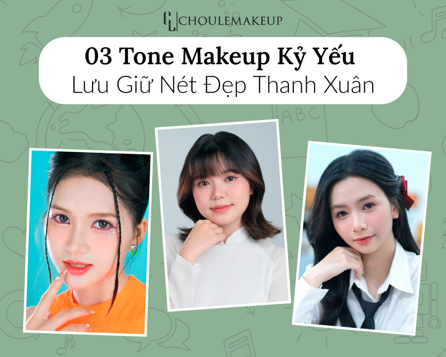 choule makeup trang điểm kỷ yếu 03 tone makeup