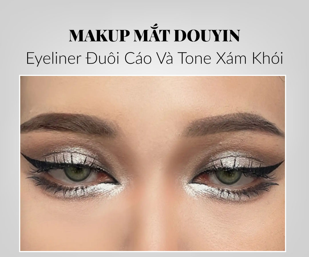 choule makeup trang điểm eyeliner đuôi cáo tone xám khói fox eye