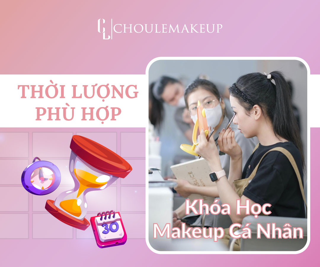 choule makeup khóa học trang điểm cá nhân personal makeup course thời lượng phù hợp