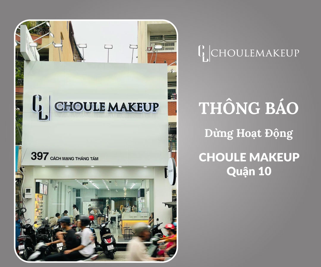 choule makeup trang điểm dừng hoạt động cửa hàng quận 10